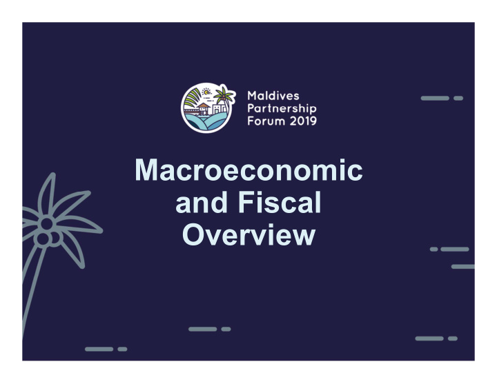 macroeconomic and fiscal overview