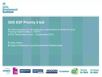 SDS ESF Priority 5 bid  Outline process for joint planning, procurement &amp; review of Local