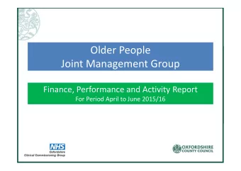 Older People  Joint Management Group  Finance, Performance and Activity Report  For Period April to