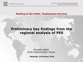 Preliminary key findings from the  regional analysis of PES  Kenneth Walsh  ICON-Institut Public