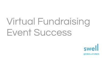 Virtual Fundraising  Event Success  @SWELLFUNDS  Agenda  Webinar Notes  What is Virtual?  Steps to