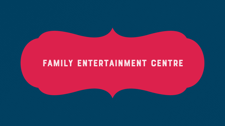 family entertainment centre mall marketing and leasing