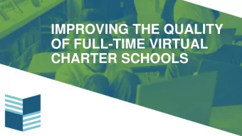 IMPROVING THE QUALITY  OF FULL-TIME VIRTUAL  CHARTER SCHOOLS  ABOUT THE NATIONAL ALLIANCE  The