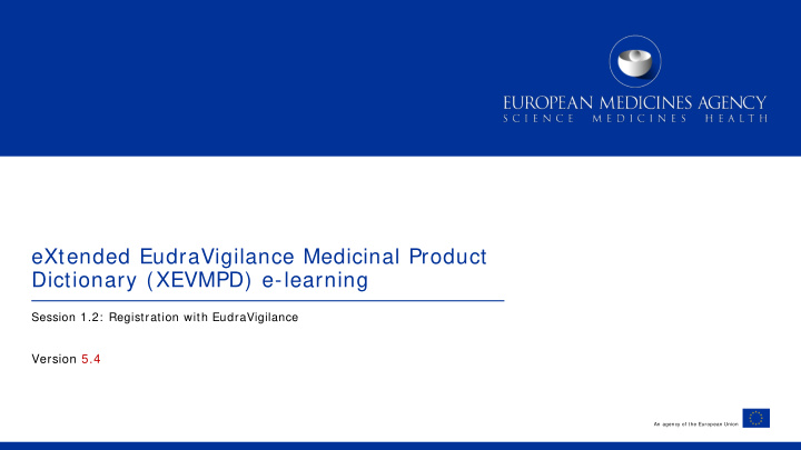 extended eudravigilance medicinal product dictionary
