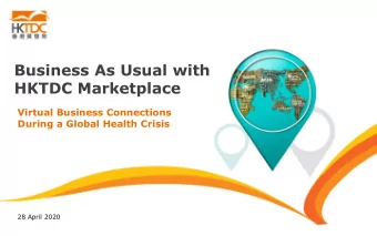 HKTDC Marketplace  Virtual Business Connections  During a Global Health Crisis  28 April 2020  What