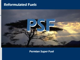 PSF  PS  PS  PSF  Permian S  Sup  uper F  Fue  uel  PSF  Reform ulated Fuels  Concorde Technologies
