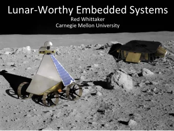Lunar  Worthy Embedded Systems Red Whittaker Carnegie Mellon University  1 Exascale  Atom