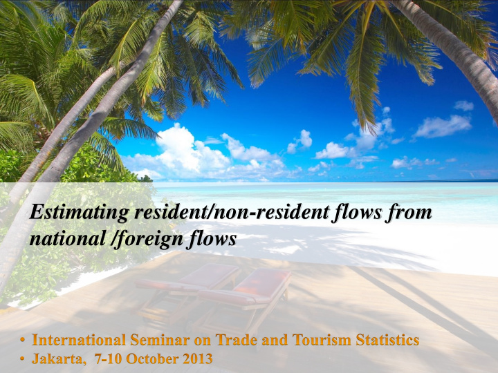 national foreign flows started in 1972 one island one