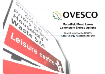 Mountfield Road Lewes  Mountfield Road Lewes  Community Energy Options  Grant f nded b the DECCs