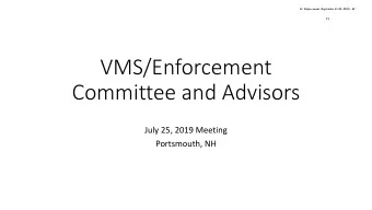 VMS/Enforcement  Committee and Advisors  July 25, 2019 Meeting  Portsmouth, NH  Cod-end Compliance
