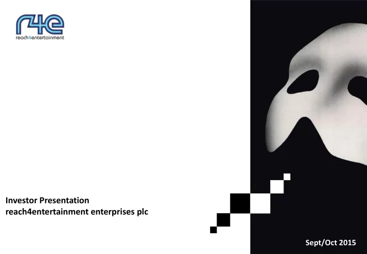 investor presentation reach4entertainment enterprises plc