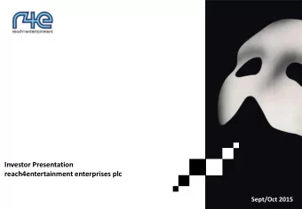 Investor Presentation  reach4entertainment enterprises plc  Sept/Oct 2015  Disclaimer The