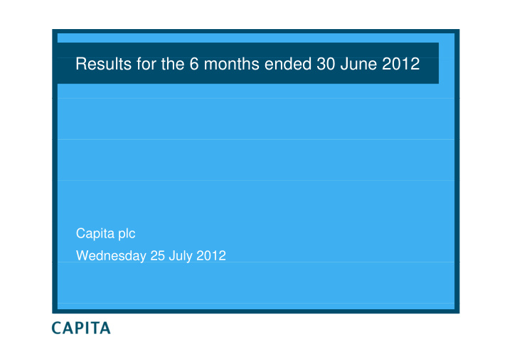 results for the 6 months ended 30 june 2012 r l f h 6 h d