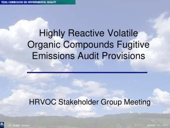 Highly Reactive Volatile  Organic Compounds Fugitive  Emissions Audit Provisions  HRVOC Stakeholder