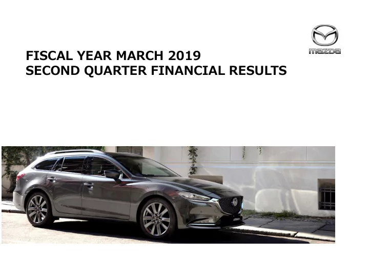 fiscal year march 2019 second quarter financial results
