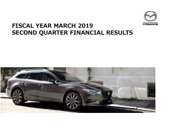 FISCAL YEAR MARCH 2019  SECOND QUARTER FINANCIAL RESULTS  PRESENTATION OUTLINE  Highlights