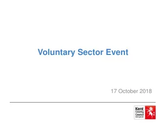 Voluntary Sector Event  17 October 2018  Agenda  1.30pm  Arrival, refreshments and registration