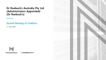(Administrators Appointed)  (Dr Roebucks)  Second Meeting of Creditors  17 June 2020  1  Agenda