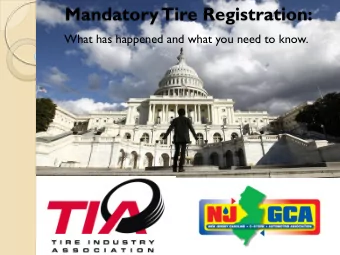 Mandatory Tire Registration:  What has happened and what you need to know.  The Bad Old Days  Up