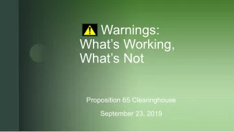 Warnings:  Whats Working,  Whats Not    Proposition 65 Clearinghouse  September 23, 2019