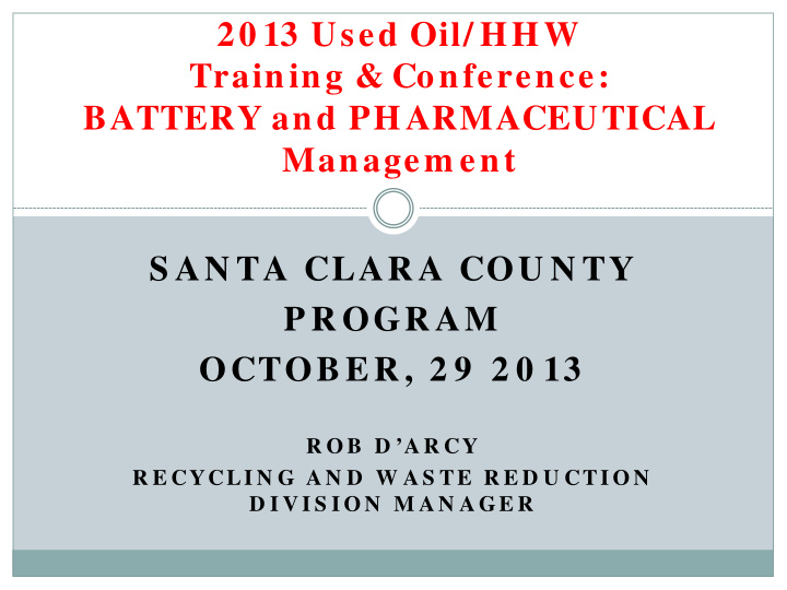 20 13 used oil hhw training conference battery and