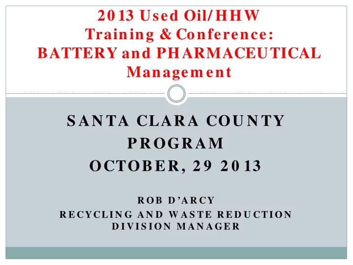 20 13 used oil hhw training conference battery and