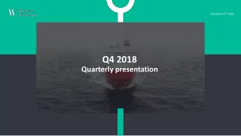 Q4 2018  Quarterly presentation  2018 in brief  Financial results weakened compared to 2017,