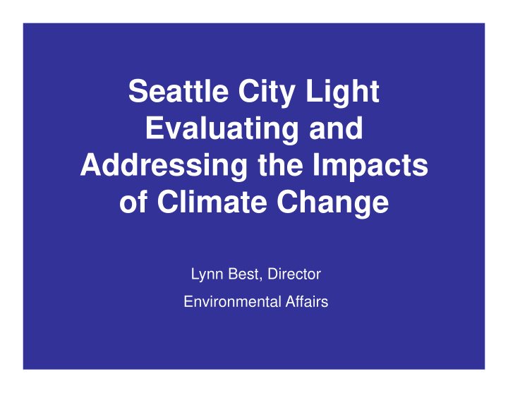 seattle city light evaluating and addressing the impacts