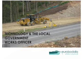 Technology &amp; the Local  Government Works Officer  TECHNOLOGY &amp; THE LOCAL  GOVERNMENT  WORKS