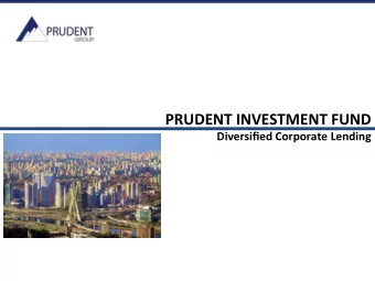 PRUDENT  INVESTMENT  FUND    Diversified  Corporate  Lending