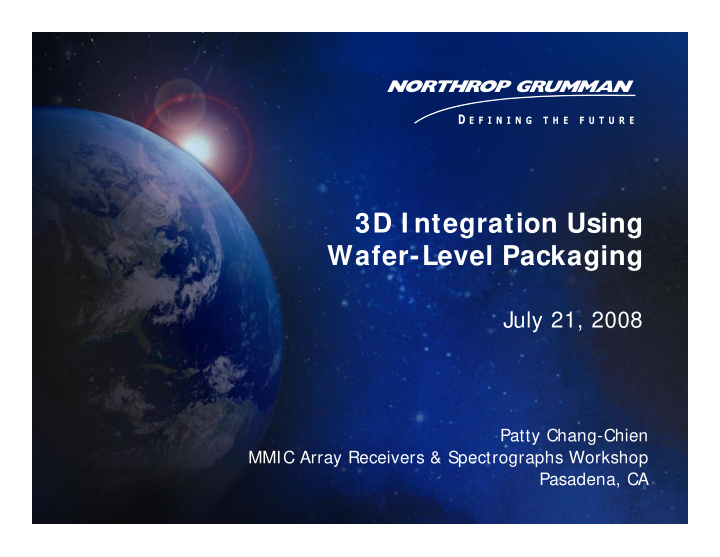 3d i ntegration using wafer level packaging