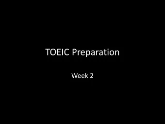 TOEIC  Preparation  Week  2  Class  (Re-)organisation  10  x  1h30