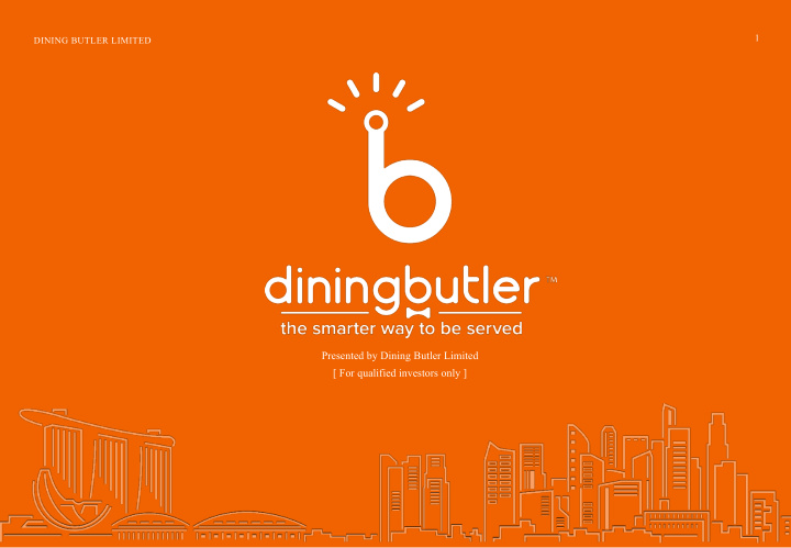 presented by dining butler limited for qualified