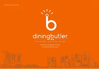 Presented by Dining Butler Limited  [ For qualified investors only ]  DINING BUTLER LIMITED