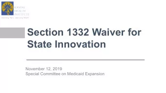 Section 1332 Waiver for  State Innovation  November 12, 2019  Special Committee on Medicaid