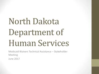 Department of  Human Services Medicaid Waivers Technical Assistance  Stakeholder  Meeting  June