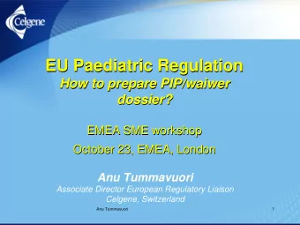 EU Paediatric Regulation  EU Paediatric Regulation  How to prepare PIP/waiwer  How to prepare