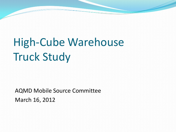 high cube warehouse truck study