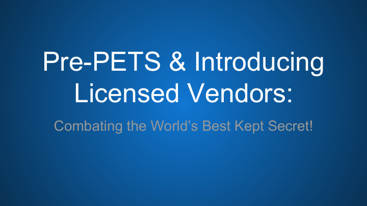 pre pets introducing licensed vendors