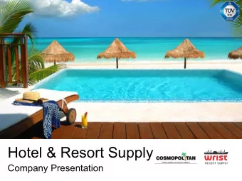 Hotel &amp; Resort Supply  Company Presentation Shared Expertise   to serve all customers