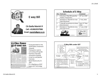 Schedule of E-Way  SNo Particulars  Scheduled 16 th Jan, 2018  1  Voluntary E Way Bills opted by