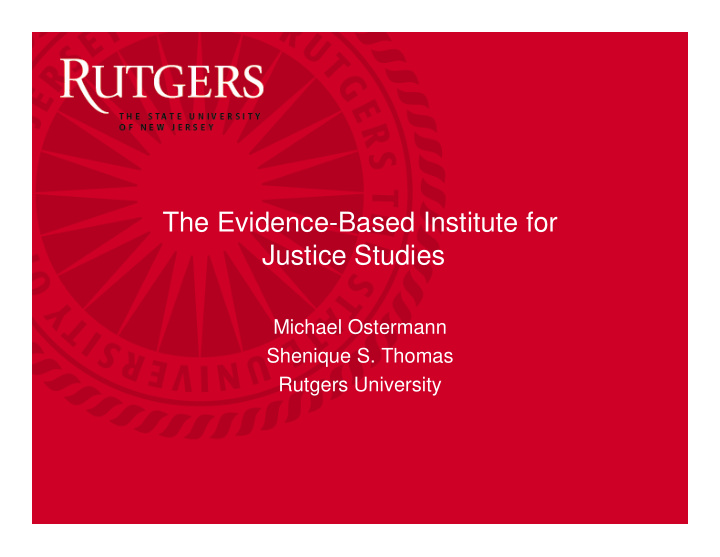 the evidence based institute for justice studies
