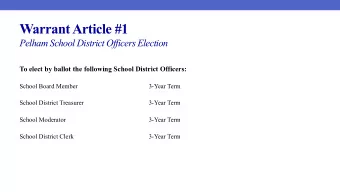 Warrant Article #1  Pelham School District Officers Election  To elect by ballot the following