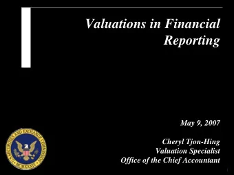 Valuations in Financial  Valuations in Financial  Reporting  Reporting  May 9, 2007  Cheryl