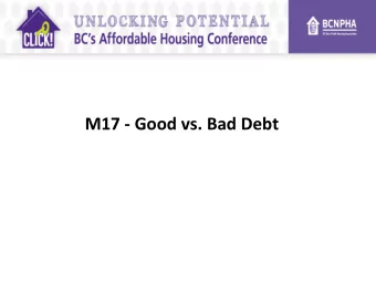 M17 - Good vs. Bad Debt  Good Debt vs Bad Debt  Using Energy Performance  Contracting to finance
