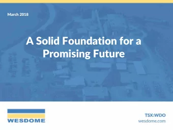 A Solid Foundation for a  Promising Future  Cautionary Statements  Forward-Looking Information