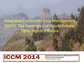 Integrated Community Case Management  (iCCM): The Experience of Soloda Kebele,  Tigray region,