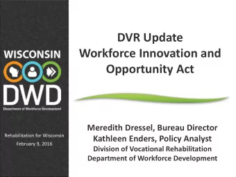 DVR Update  Workforce Innovation and  Opportunity Act  Meredith Dressel, Bureau Director