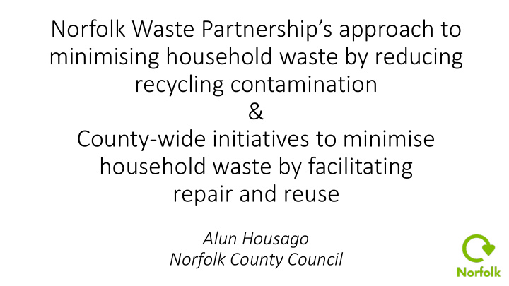 norfolk waste partnership s approach to minimising
