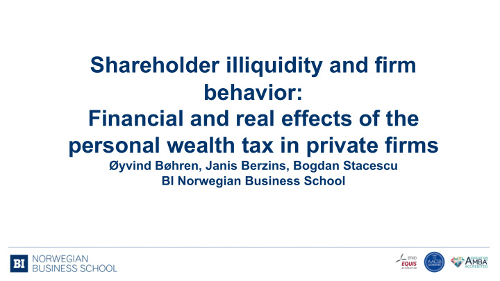 shareholder illiquidity and firm behavior financial and